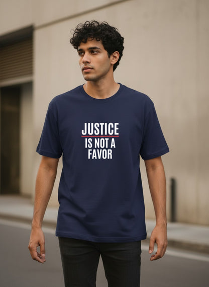 Justice Principle Tee |  Justice is not a favor | Dark Colors