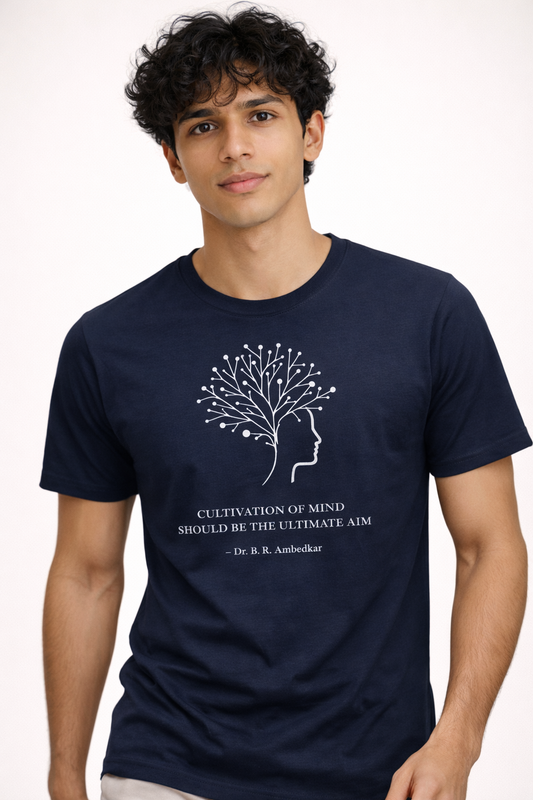 Cultivate Mind Tee - CULTIVATION OF MIND SHOULD BE THE ULTIMATE AIM