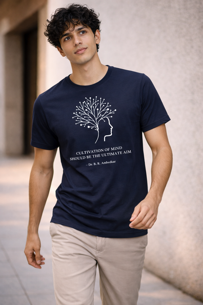 Cultivate Mind Tee - CULTIVATION OF MIND SHOULD BE THE ULTIMATE AIM