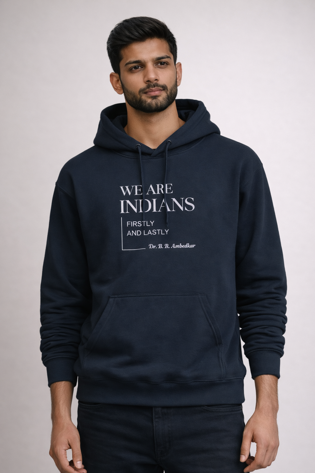 Indian Identity Hoodie - WE ARE INDIANS, FIRSTLY AND LASTLY